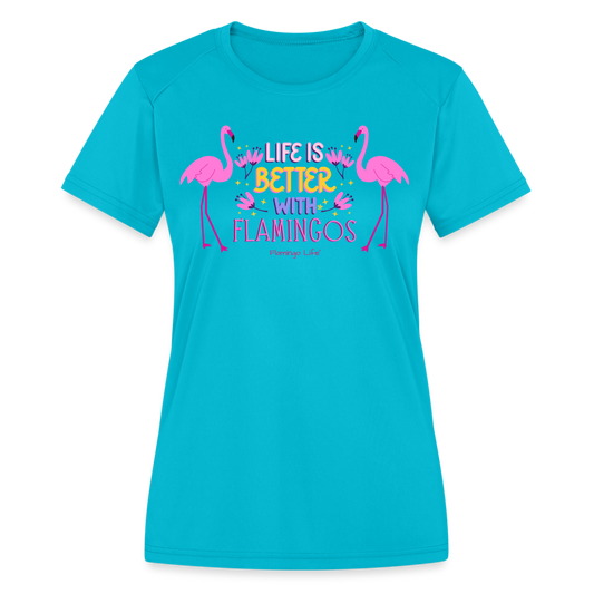 Life is Better With Flamingos Women's Moisture Wicking T-Shirt - turquoise