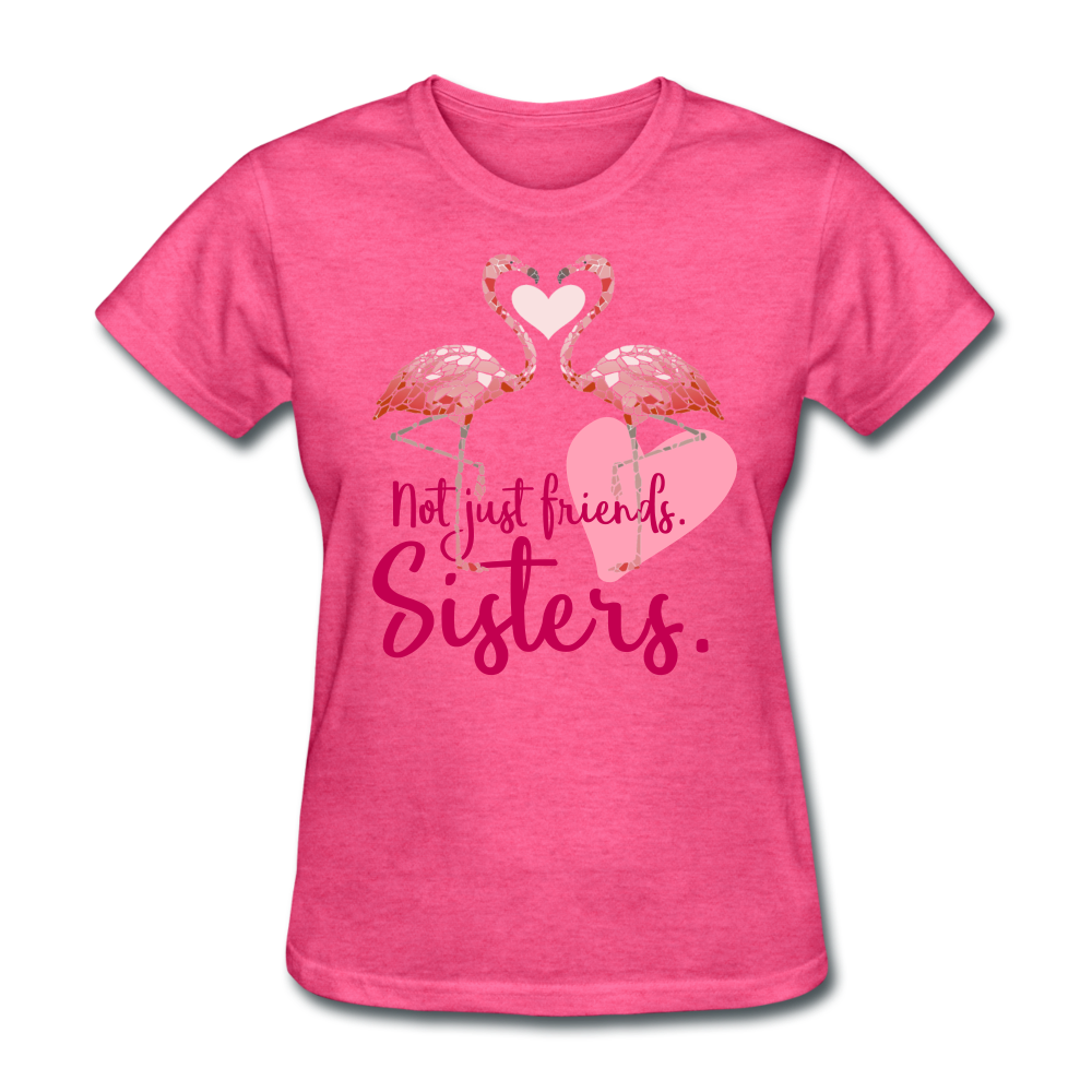 Not Just Friends. Sisters. Flamingo T-Shirt - heather pink